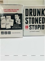 Drunk stoned or stupid