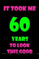 60 Looking Good Poster